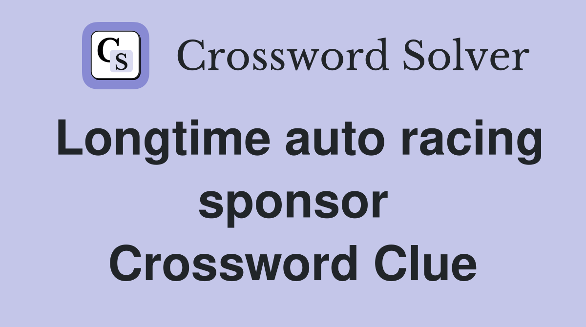 Longtime auto racing sponsor Crossword Clue