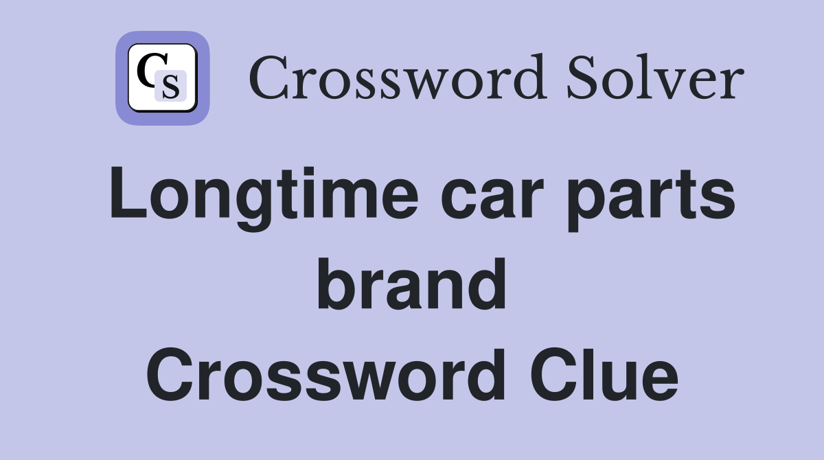 Longtime car parts brand Crossword Clue