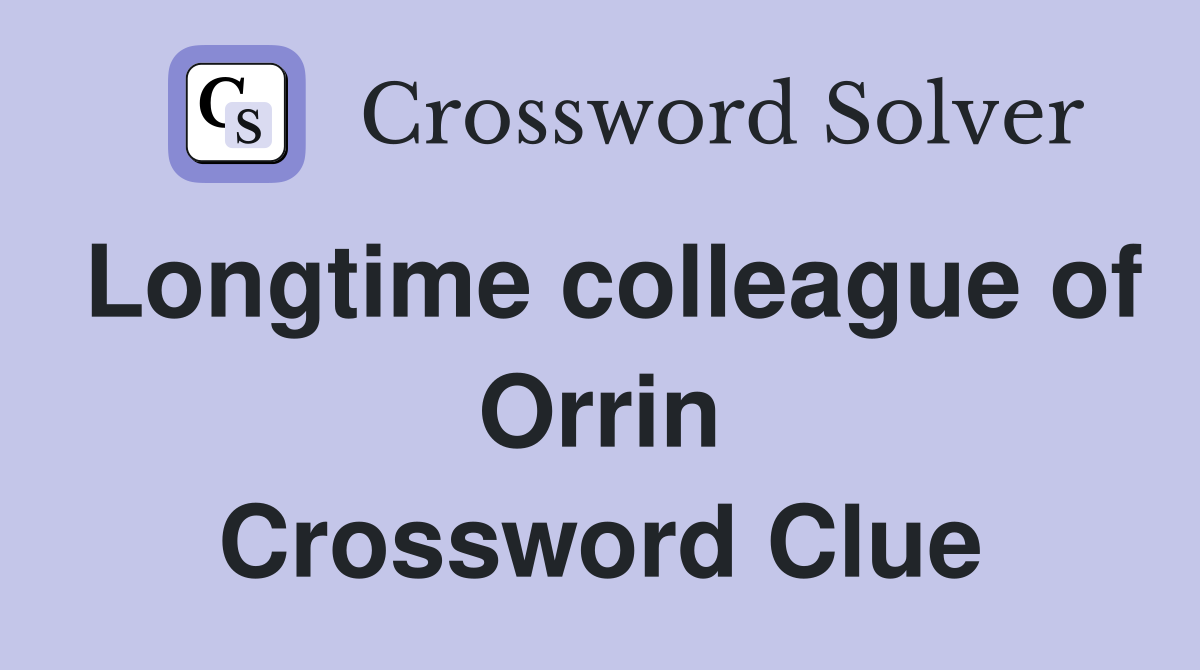 Longtime colleague of Orrin Crossword Clue