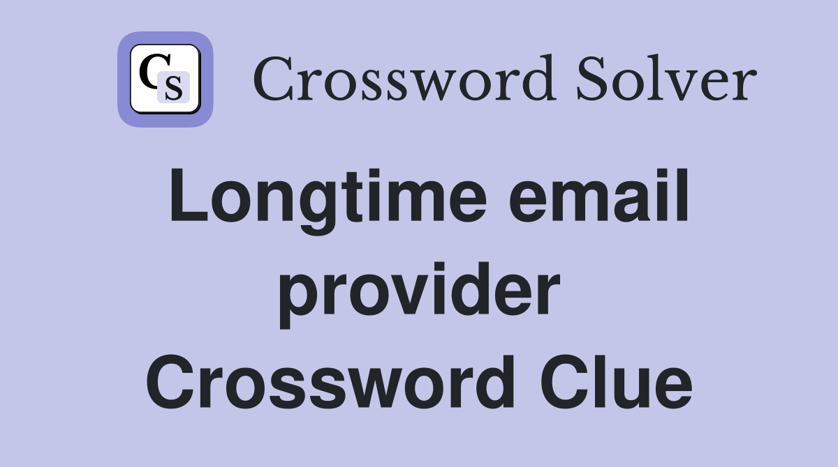 Longtime email provider Crossword Clue