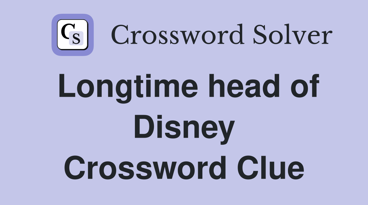 Longtime head of Disney Crossword Clue