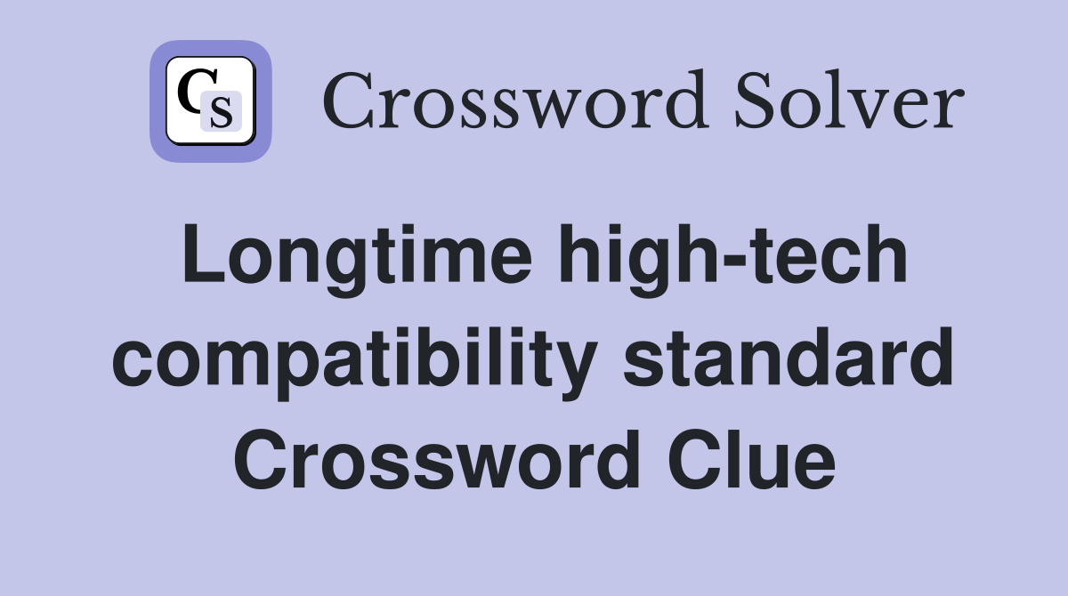 Longtime high-tech compatibility standard Crossword Clue