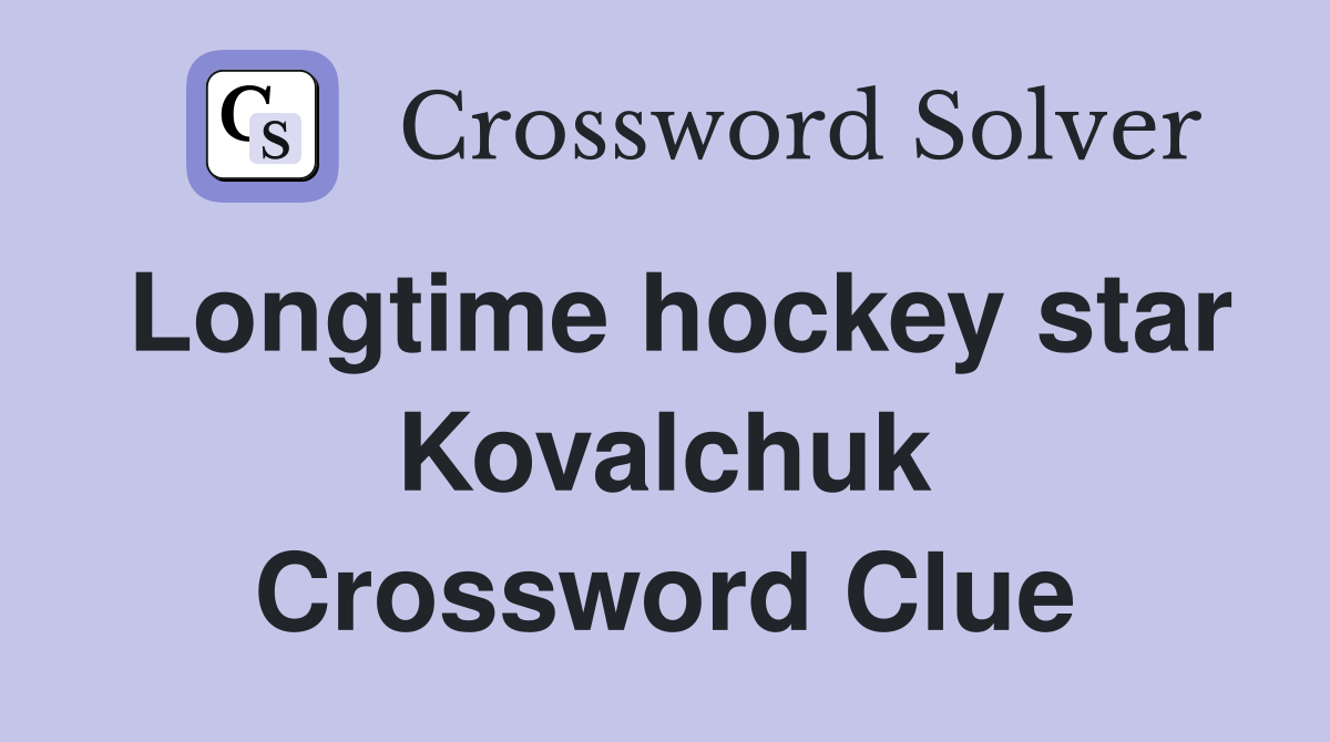 Longtime hockey star Kovalchuk Crossword Clue