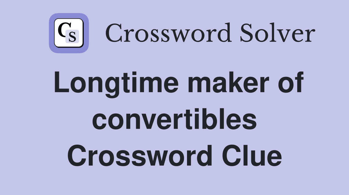Longtime maker of convertibles Crossword Clue