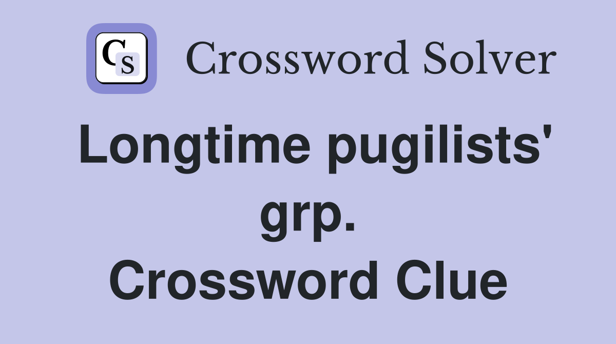 Longtime pugilists' grp. Crossword Clue