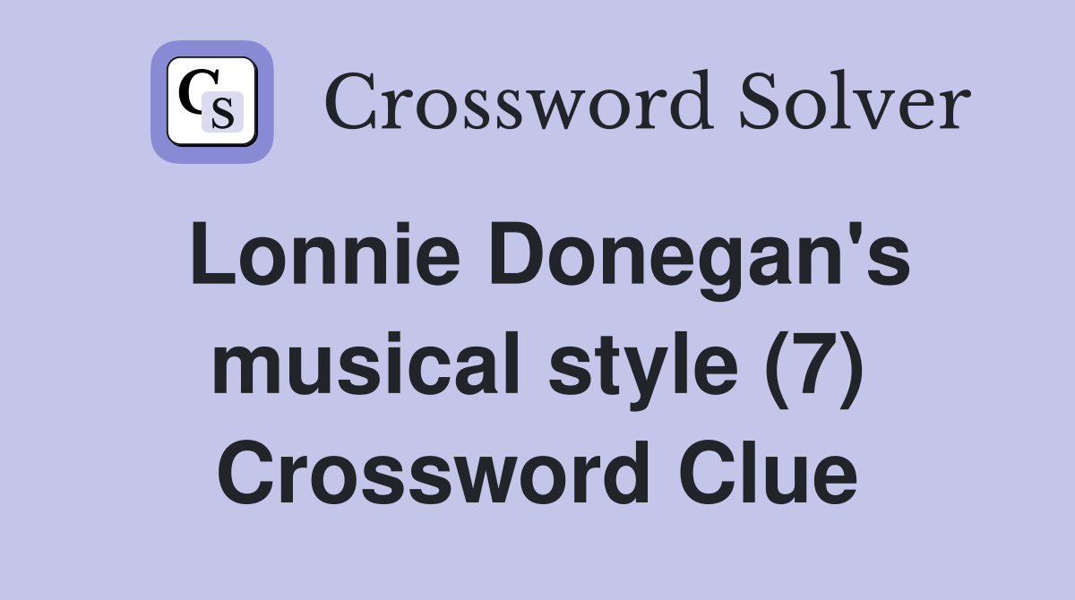 Lonnie Donegan's musical style (7) Crossword Clue