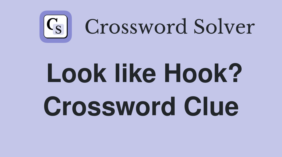 Look like Hook? Crossword Clue