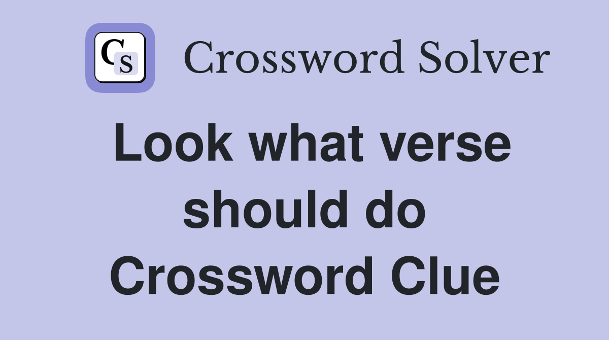 Look what verse should do Crossword Clue