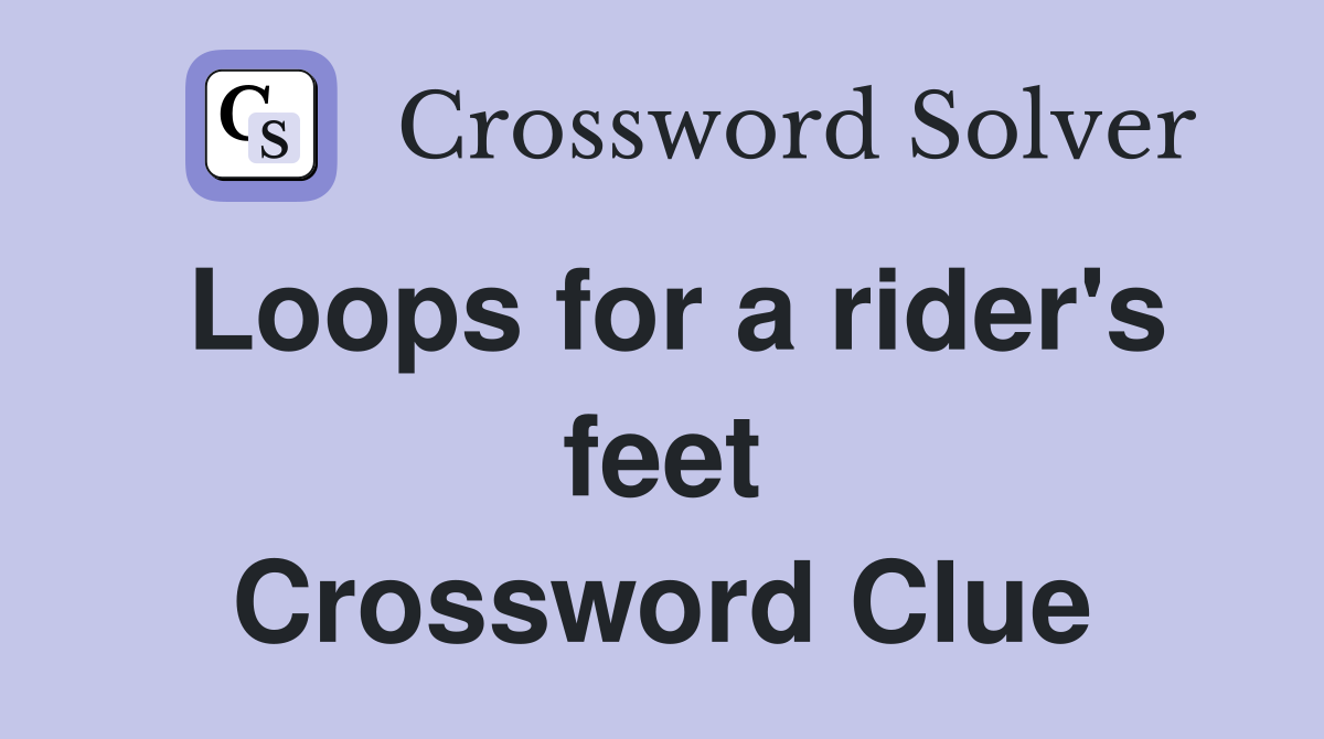 Loops for a rider's feet Crossword Clue