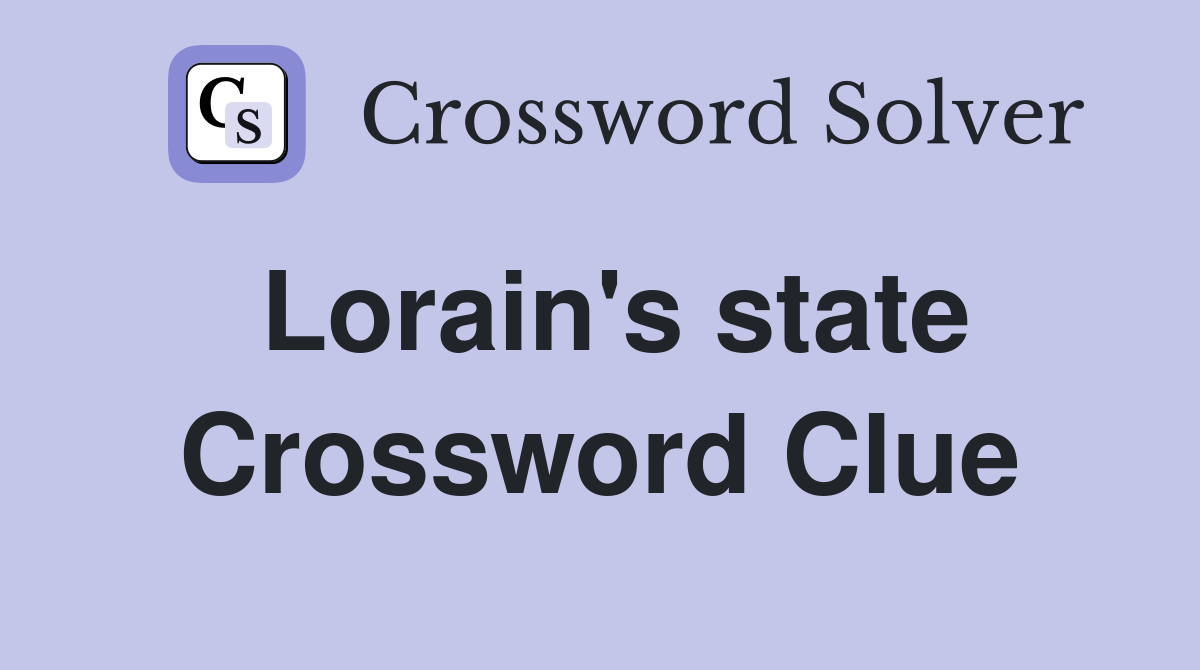 Lorain's state Crossword Clue
