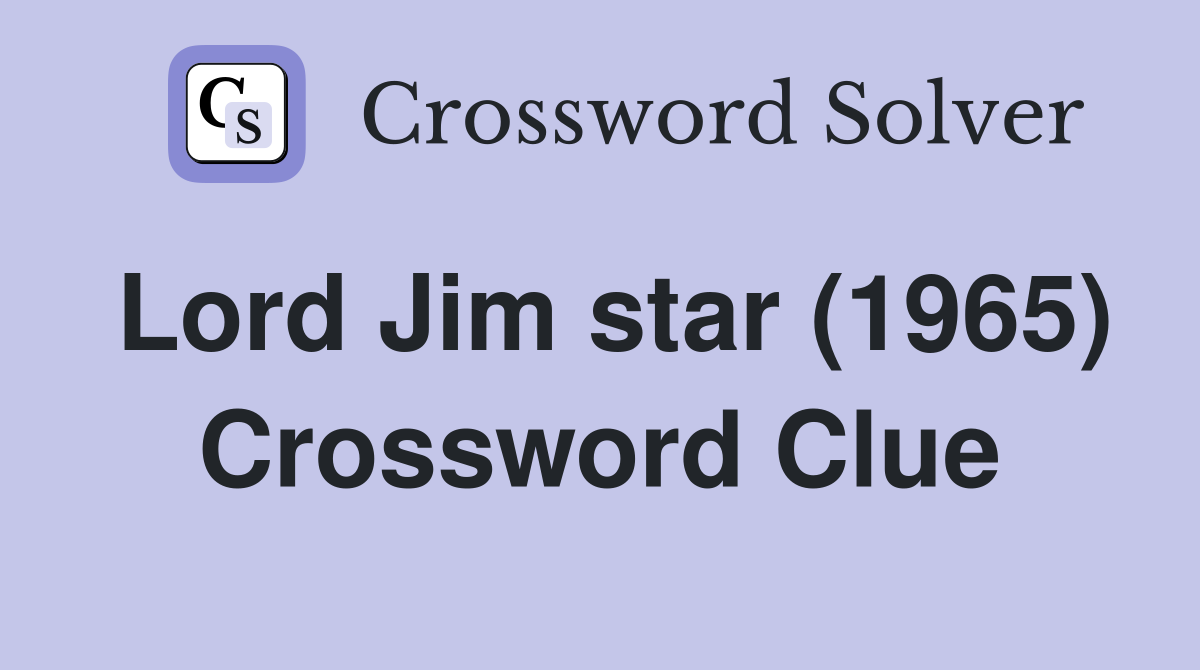 Lord Jim star (1965) Crossword Clue