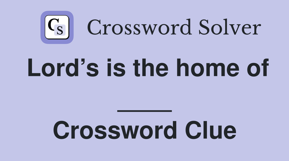 Lord’s is the home of ____ Crossword Clue