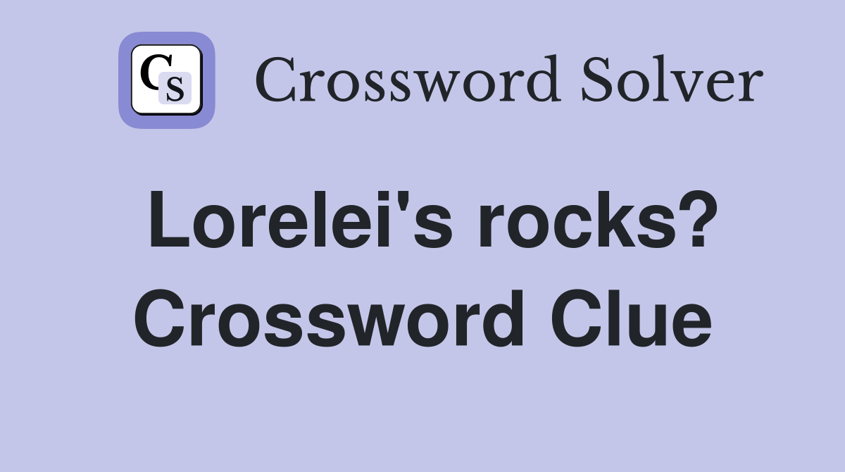 Lorelei's rocks? Crossword Clue