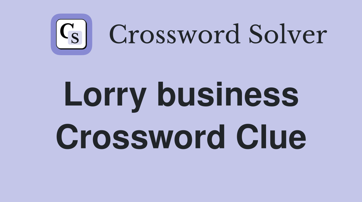 Lorry business  Crossword Clue