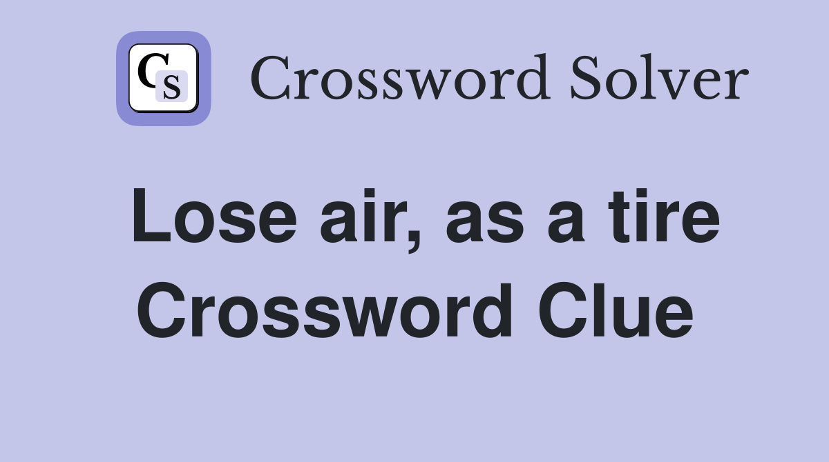 Lose air, as a tire Crossword Clue