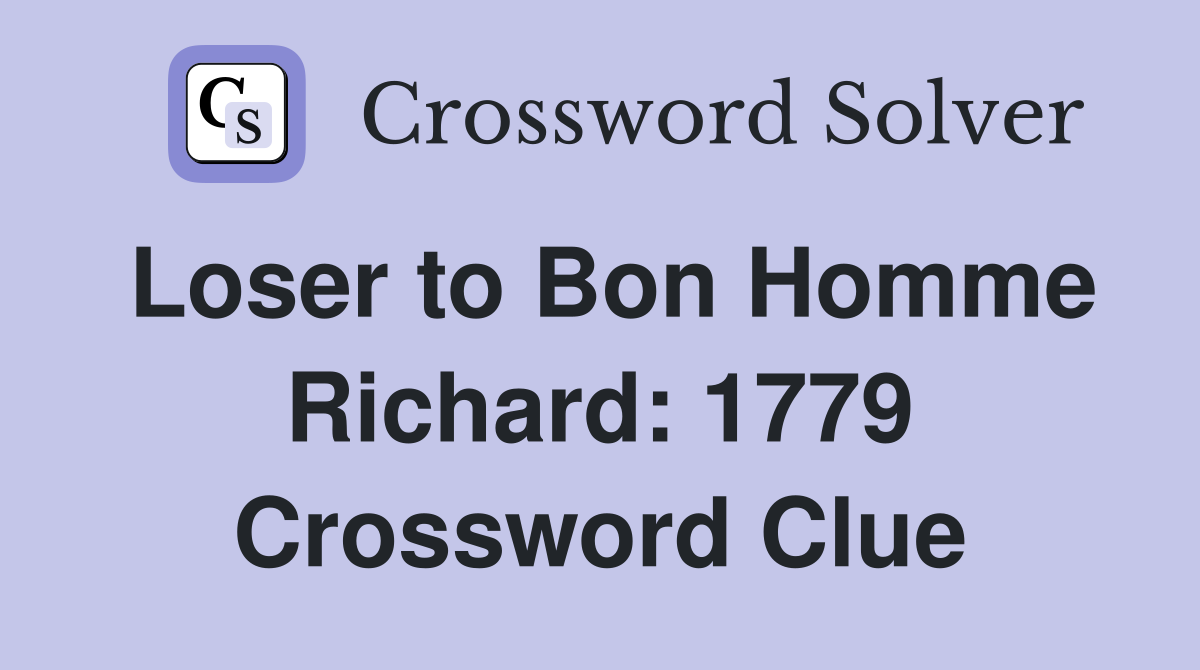 Loser to Bon Homme Richard: 1779 Crossword Clue