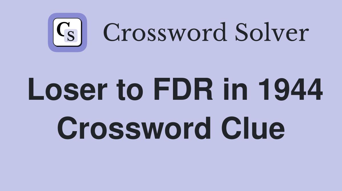 Loser to FDR in 1944 Crossword Clue
