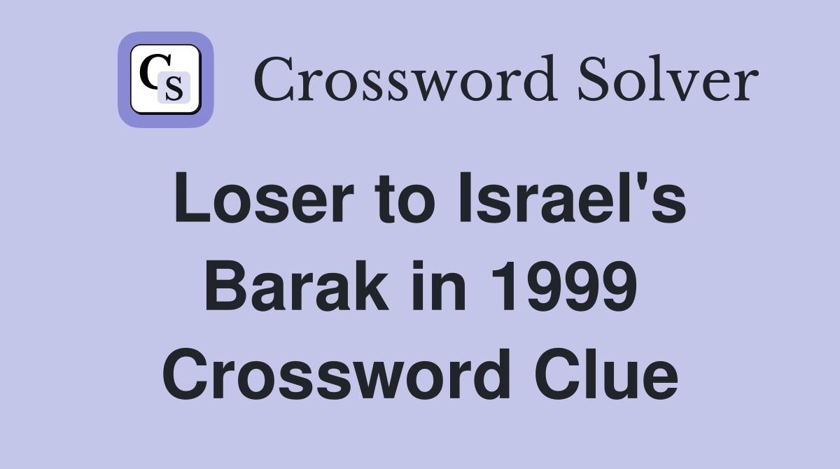 Loser to Israel's Barak in 1999 Crossword Clue