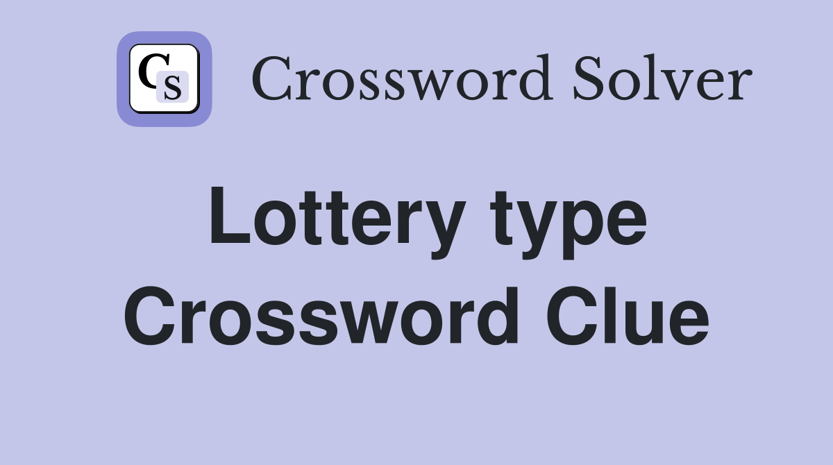 Lottery type Crossword Clue