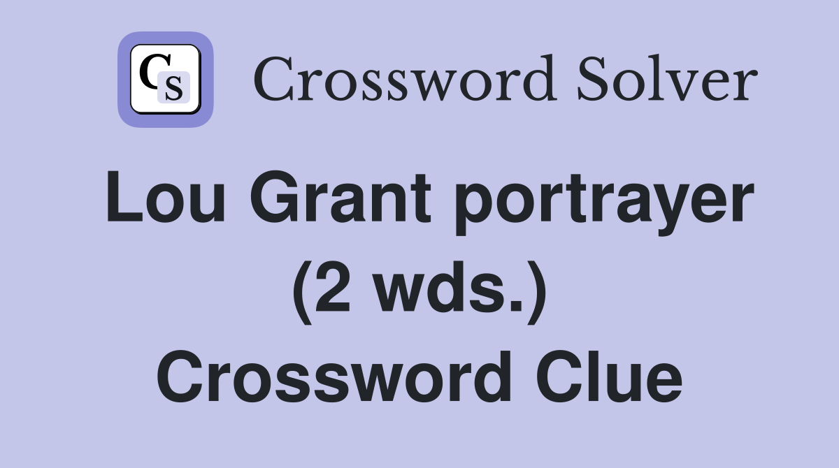 Lou Grant portrayer (2 wds.) Crossword Clue