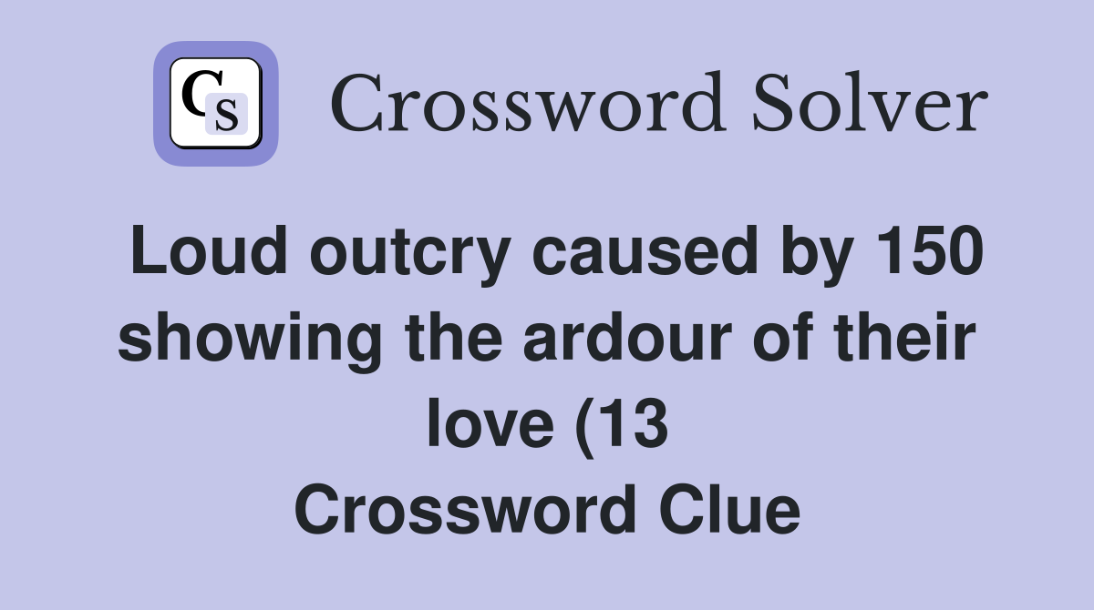 Loud outcry caused by 150 showing the ardour of their love (13 Loud outcry caused by 150 showing the ardour of their love (13