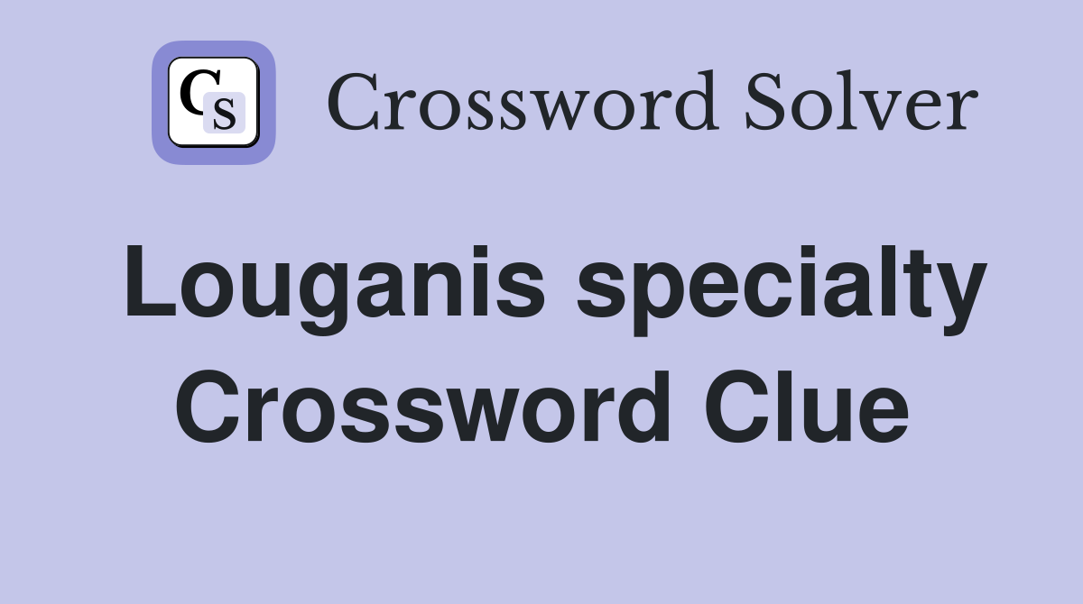 Louganis specialty Crossword Clue