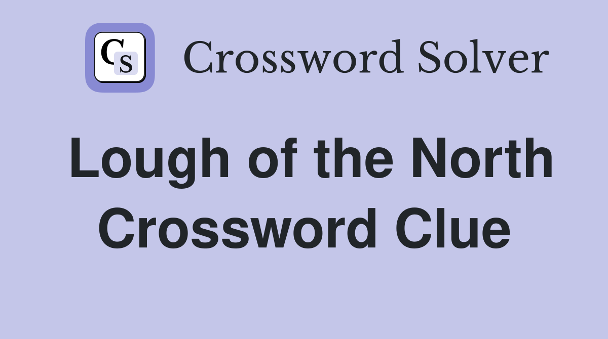 Lough of the North Crossword Clue