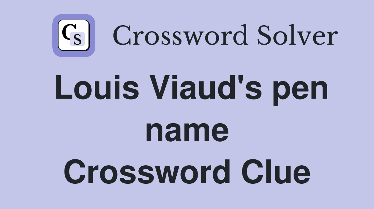 Louis Viaud's pen name Crossword Clue