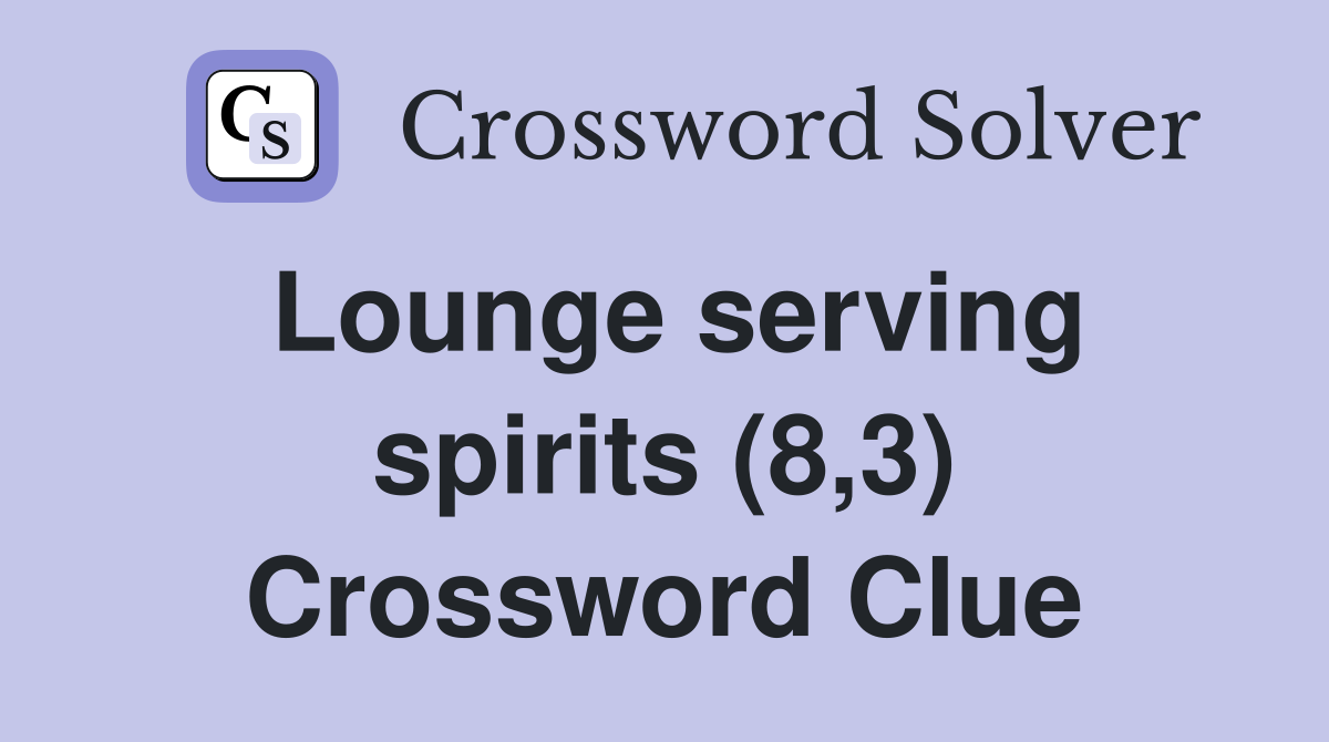 Lounge serving spirits (8,3) Crossword Clue