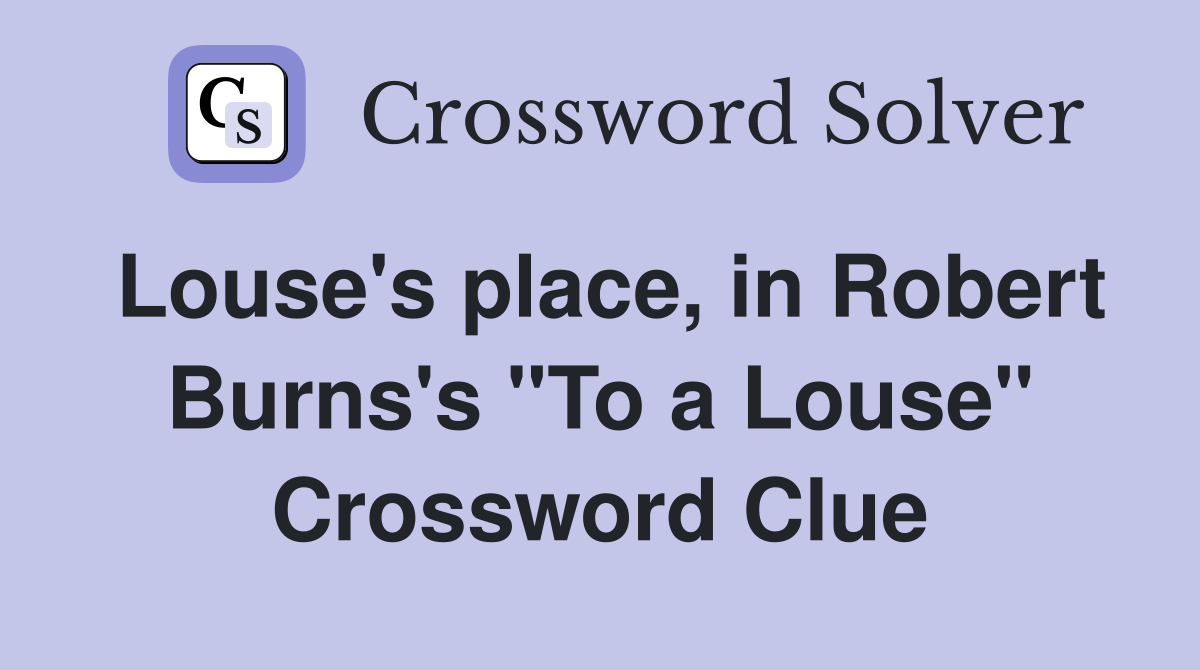 Louse's place, in Robert Burns's "To a Louse" Crossword Clue