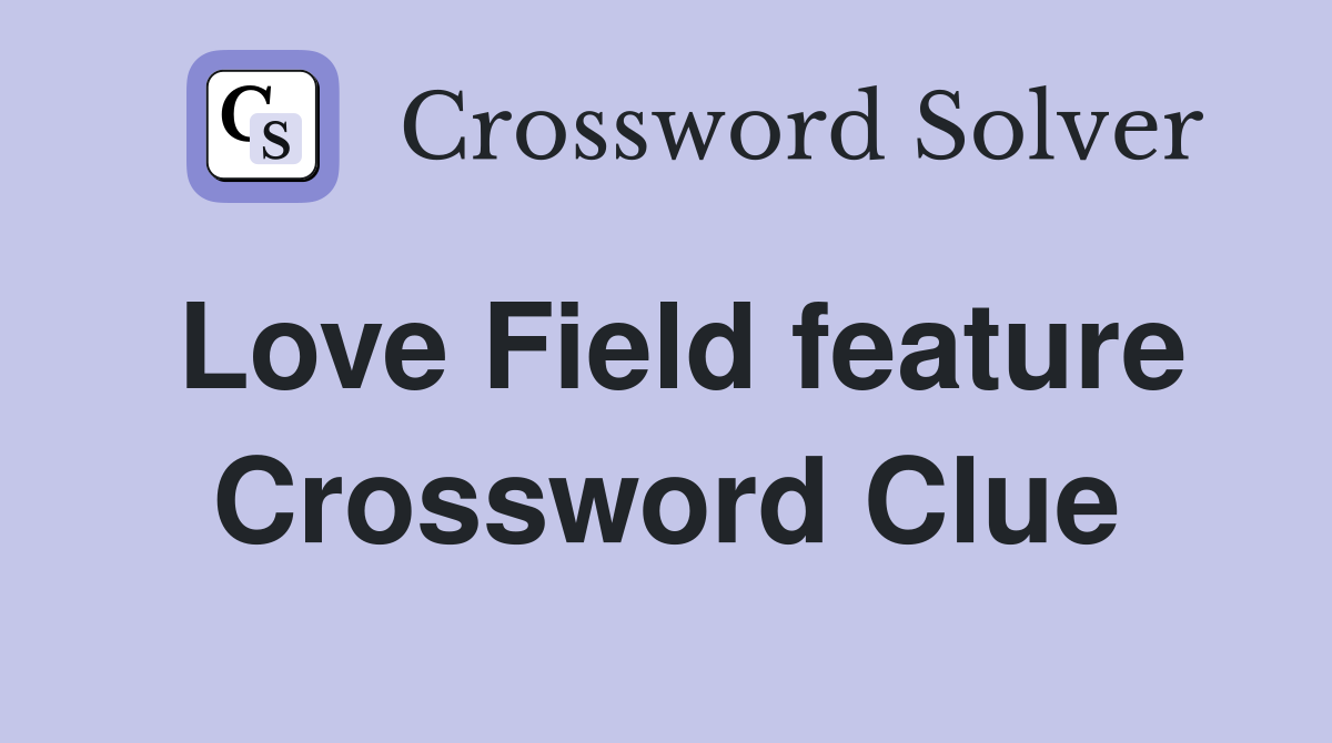 Love Field feature Crossword Clue