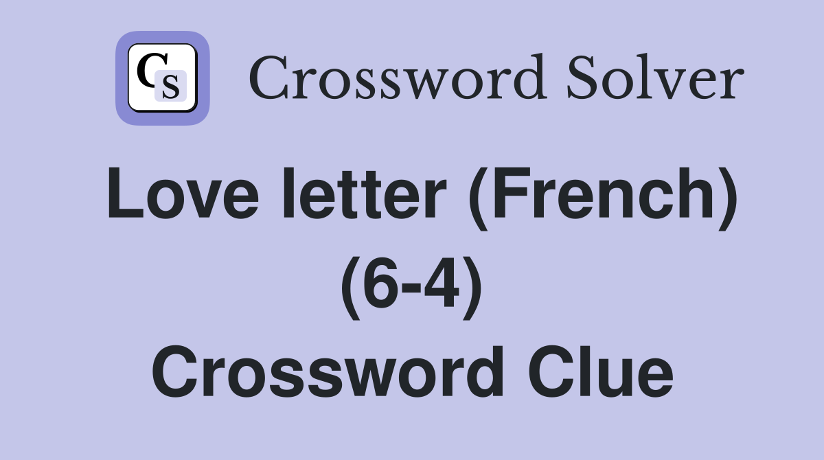 Love letter (French) (6-4) Crossword Clue