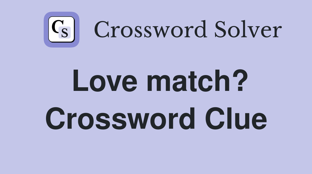 Love match? Crossword Clue