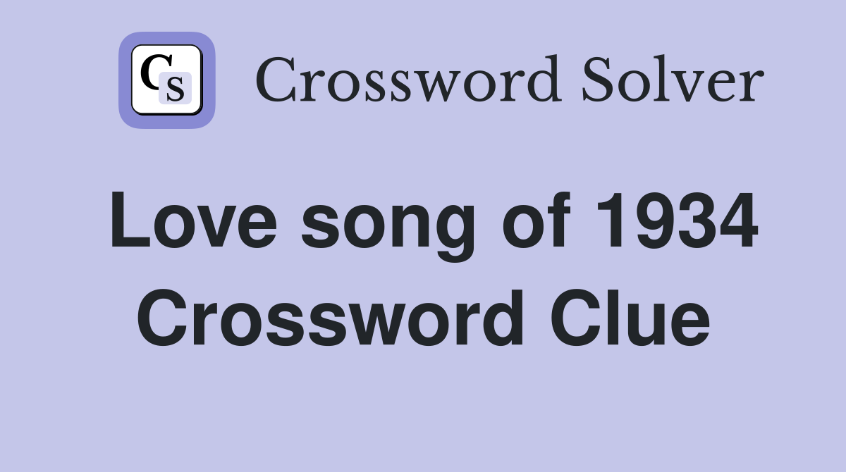 Love song of 1934 Crossword Clue