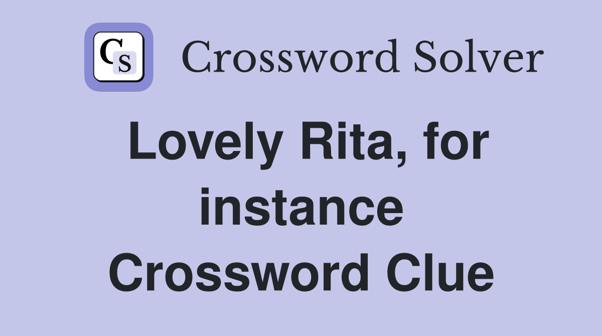 Lovely Rita, for instance Crossword Clue