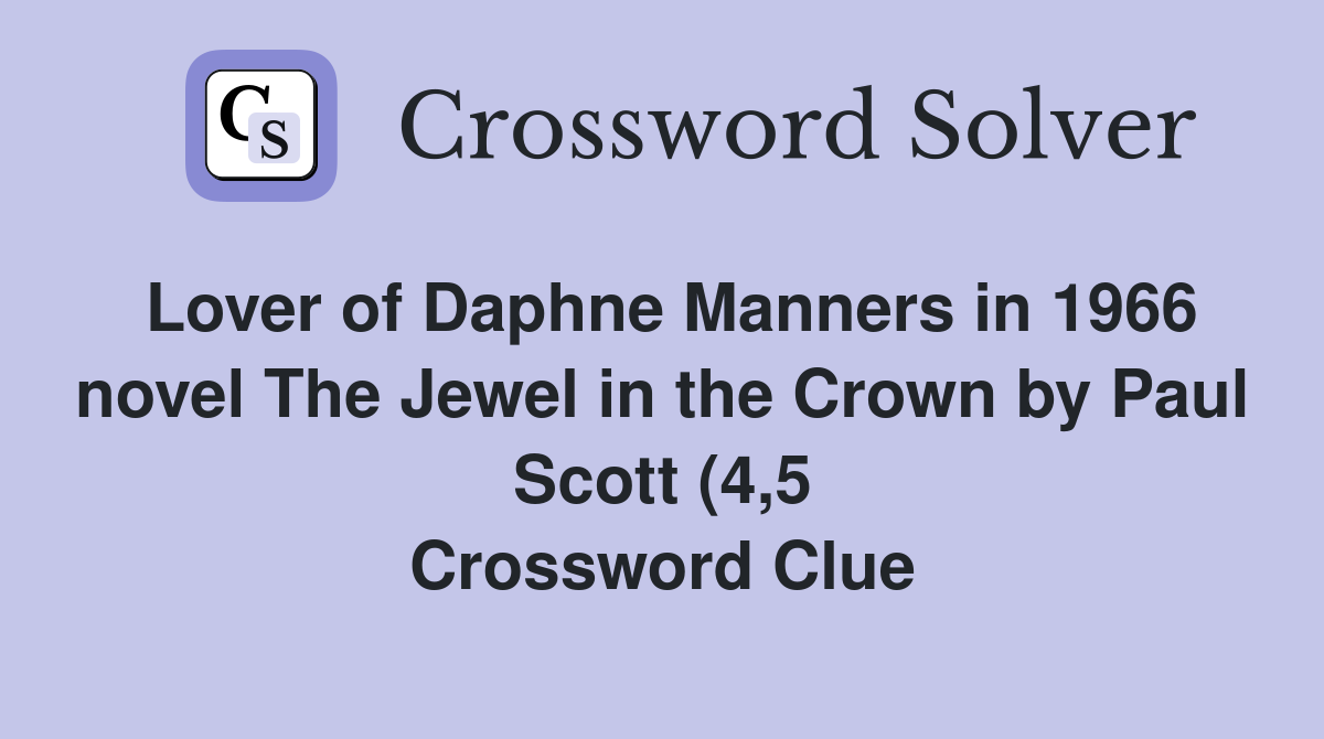 Lover of Daphne Manners in 1966 novel The Jewel in the Crown by Paul Lover of Daphne Manners in 1966 novel The Jewel in the Crown by Paul
