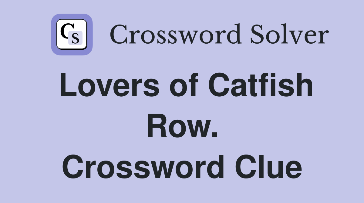 Lovers of Catfish Row. Crossword Clue