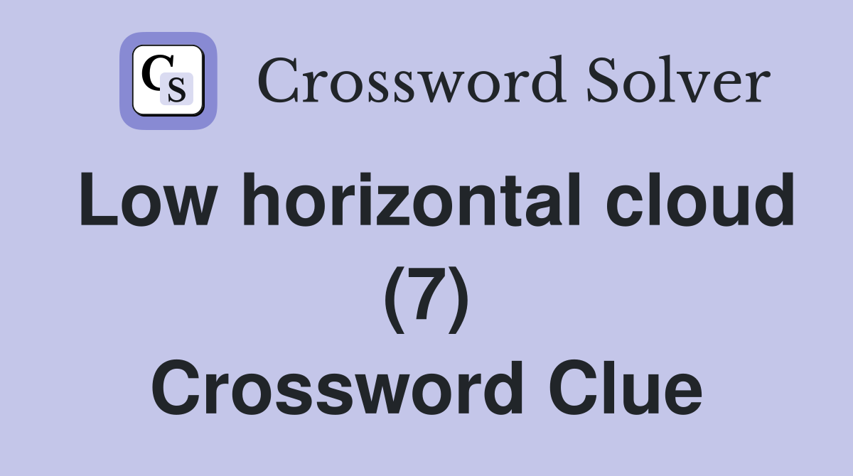 Low horizontal cloud (7) Crossword Clue