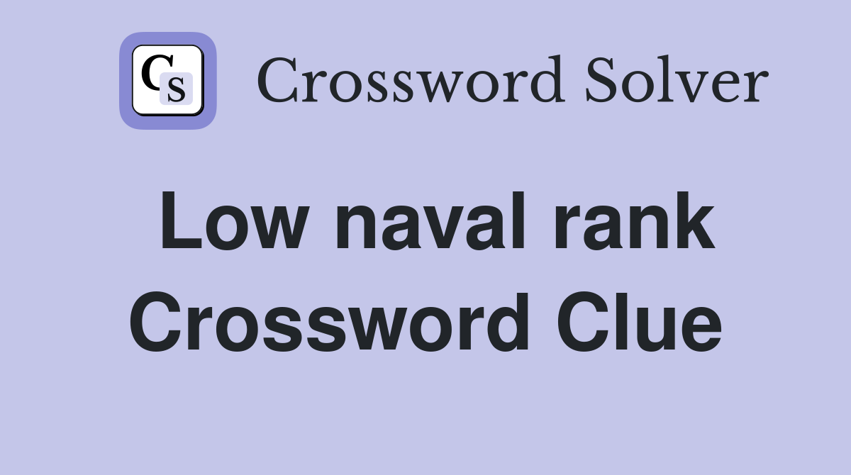 Low naval rank Crossword Clue