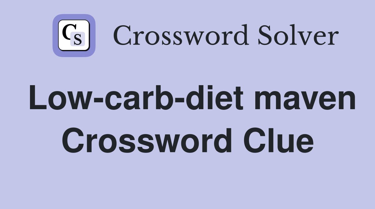 Low-carb-diet maven Crossword Clue