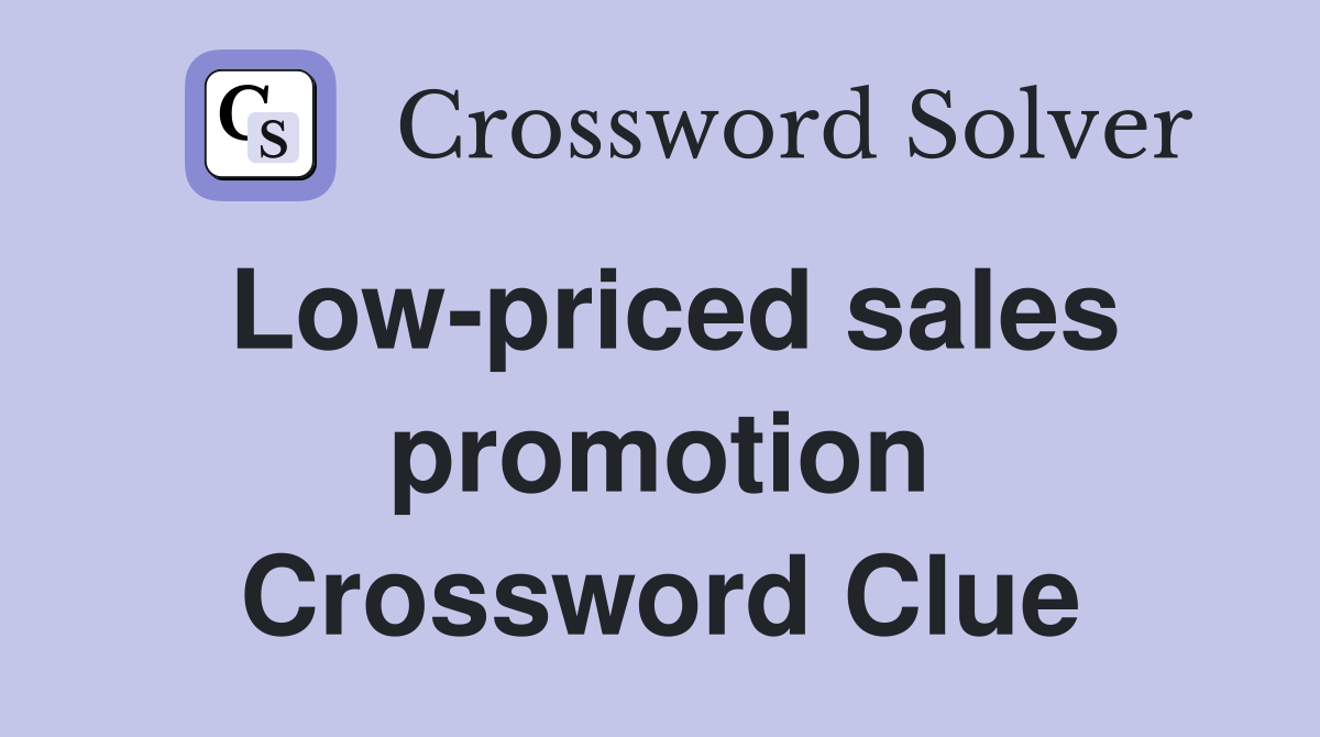 Low-priced sales promotion Crossword Clue