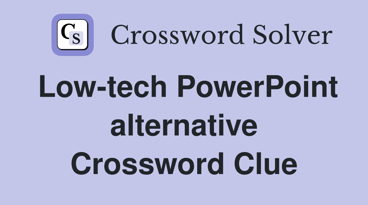Low-tech PowerPoint alternative Crossword Clue