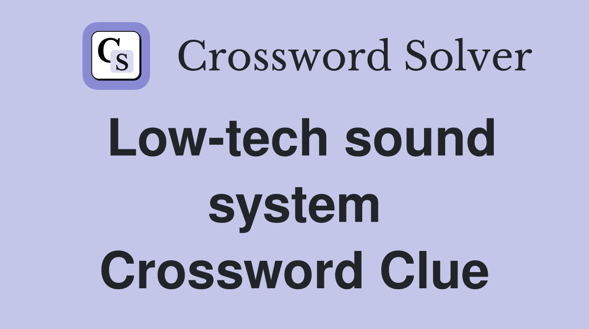 Low-tech sound system Crossword Clue