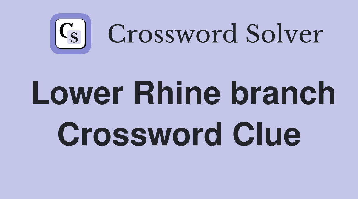 Lower Rhine branch Crossword Clue
