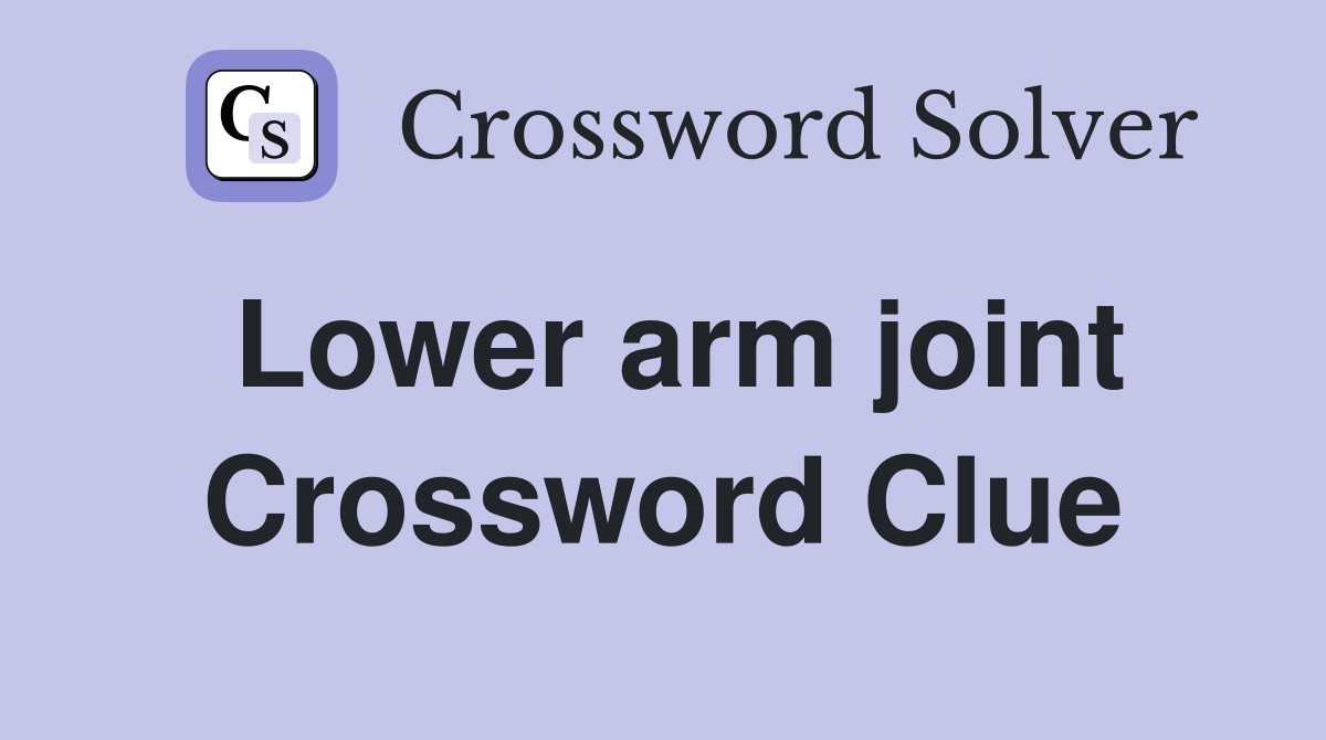 Lower arm joint Crossword Clue