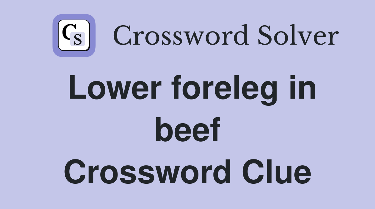 Lower foreleg in beef Crossword Clue