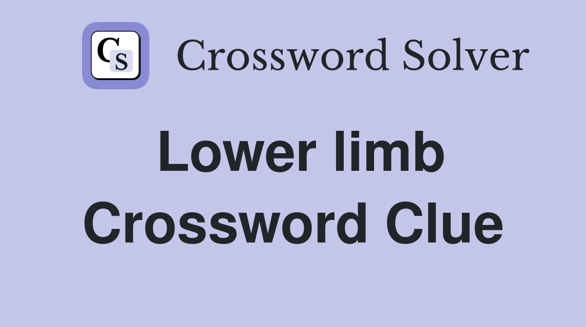 Lower limb Crossword Clue