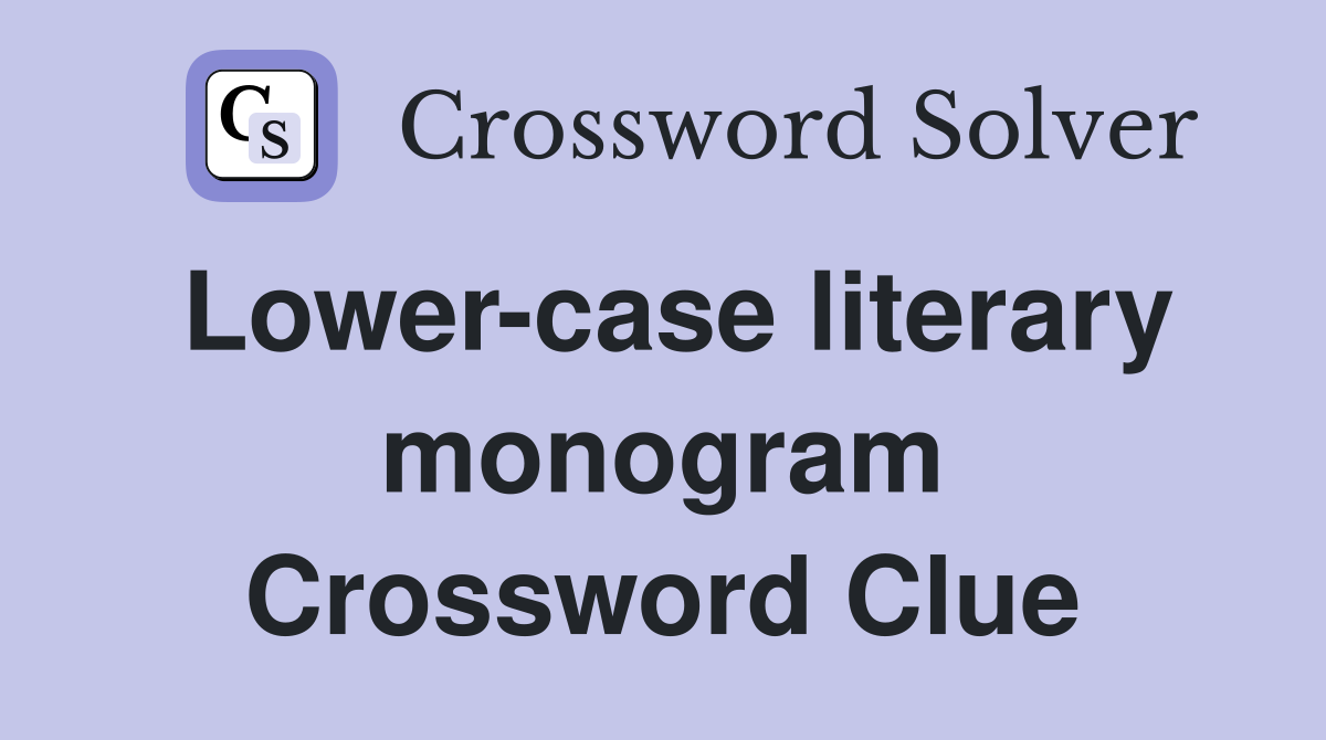 Lower-case literary monogram Crossword Clue