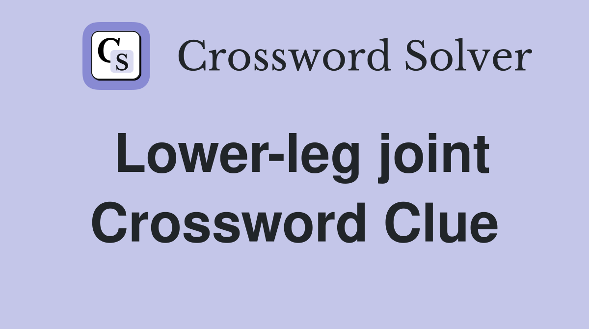 Lower-leg joint Crossword Clue