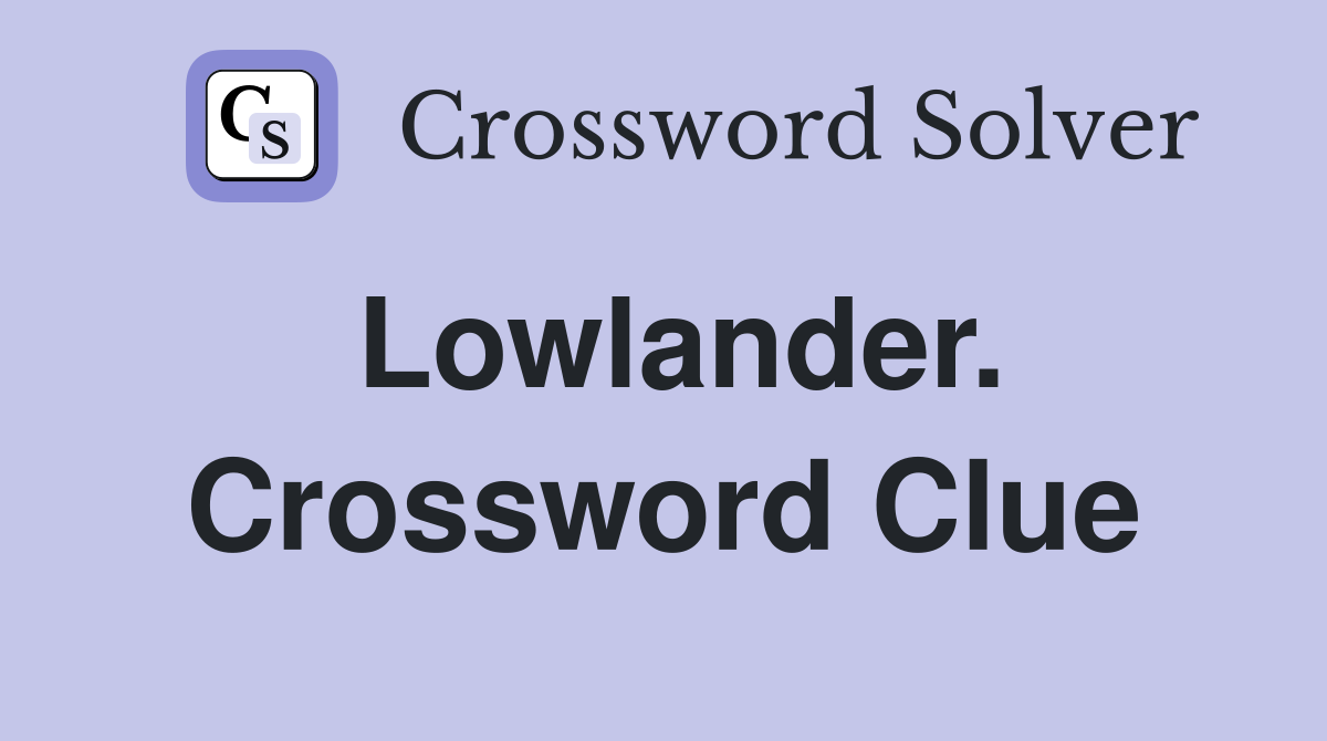 Lowlander. Crossword Clue